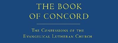 The Book of Concord (What we confess)